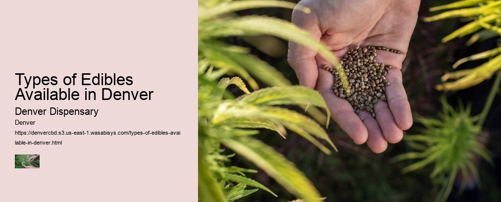 Types of Edibles Available in Denver